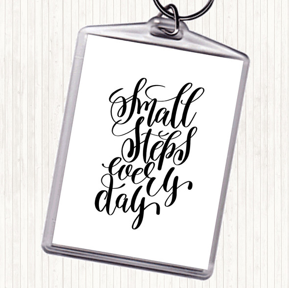 White Black Small Steps Every Day Quote Bag Tag Keychain Keyring