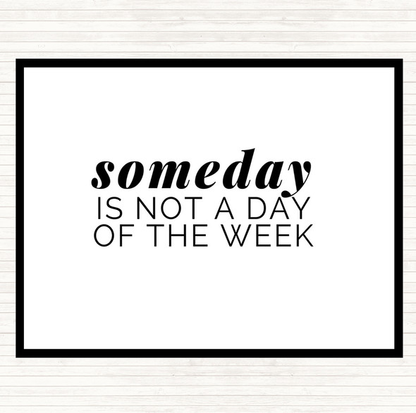 White Black Someday Quote Mouse Mat Pad