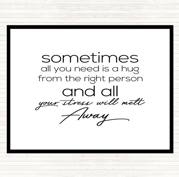 White Black Sometimes All You Need Quote Dinner Table Placemat