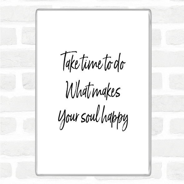 White Black Soul Happy Quote Jumbo Fridge Magnet