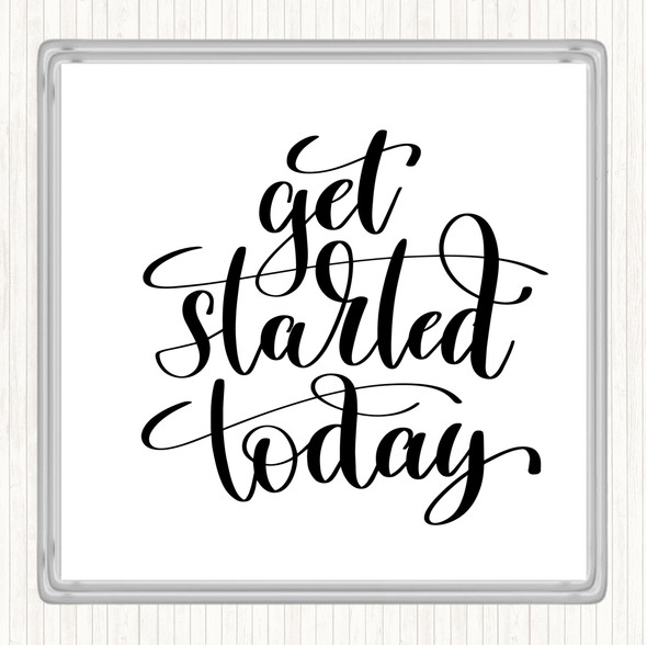 White Black Start Today Quote Drinks Mat Coaster