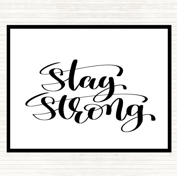 White Black Stay Strong Swirl Quote Mouse Mat Pad