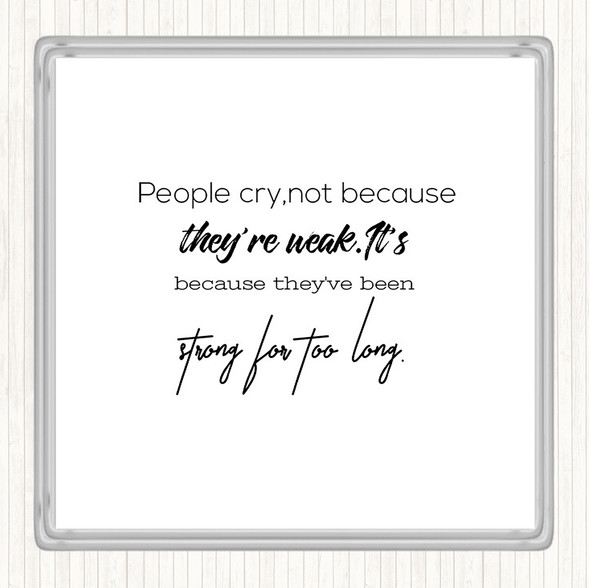 White Black Strong For Too Long Quote Drinks Mat Coaster