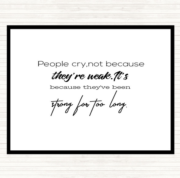 White Black Strong For Too Long Quote Dinner Table Placemat