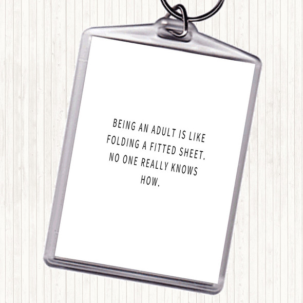 White Black Being An Adult Quote Bag Tag Keychain Keyring