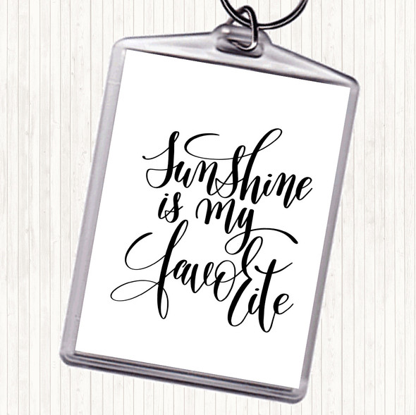 White Black Sunshine Is My Favourite Quote Bag Tag Keychain Keyring