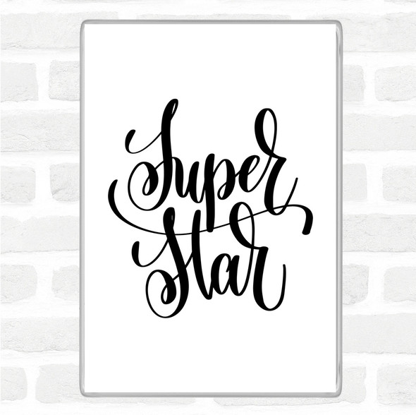 White Black Superstar Quote Jumbo Fridge Magnet