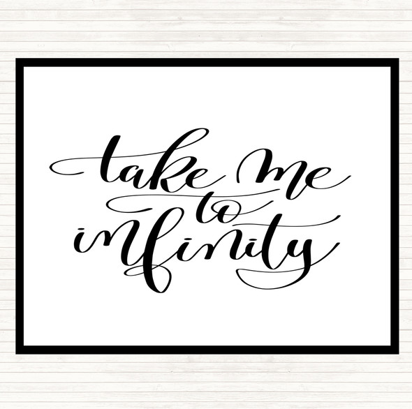 White Black Take Me To Infinity Quote Dinner Table Placemat