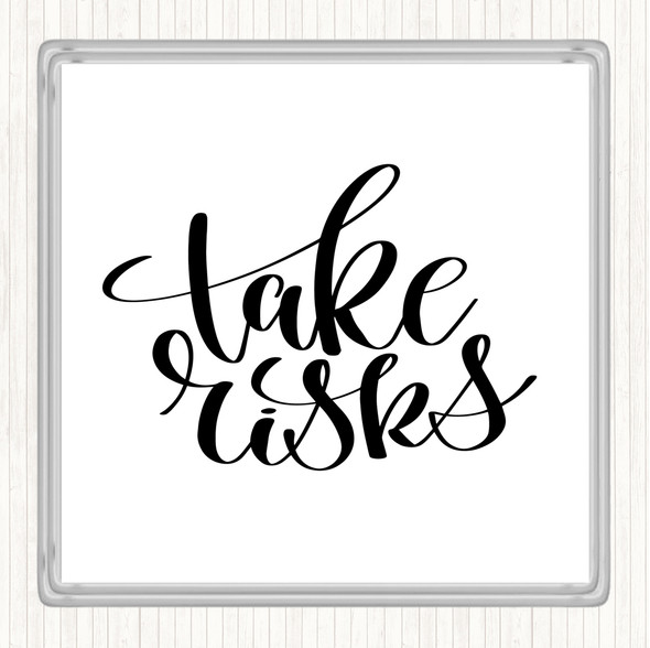 White Black Take Risks Swirl Quote Drinks Mat Coaster