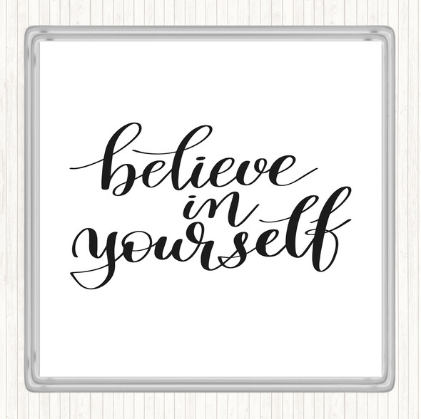 White Black Believe In Yourself Swirl Quote Drinks Mat Coaster
