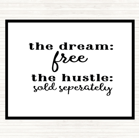 White Black The Dream The Hustle Quote Mouse Mat Pad