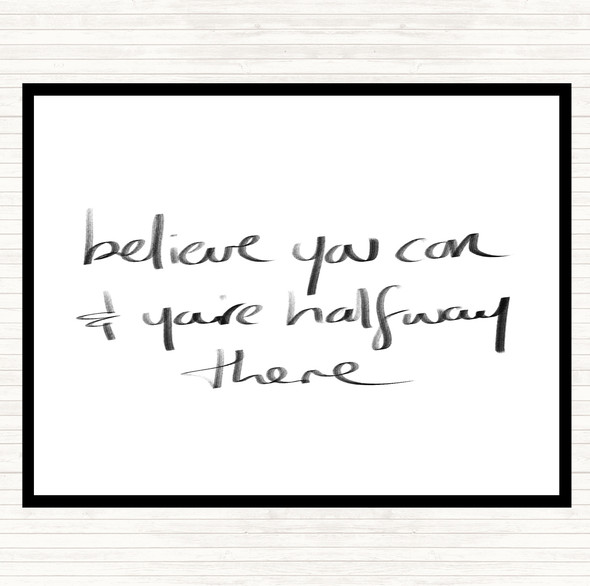 White Black Believe You Can Quote Mouse Mat Pad