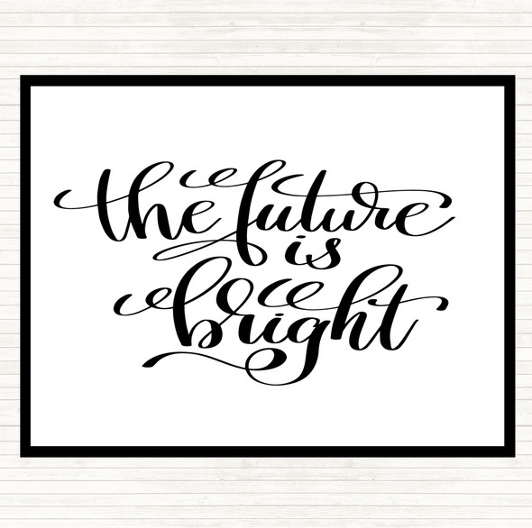 White Black The Future Is Bright Quote Mouse Mat Pad