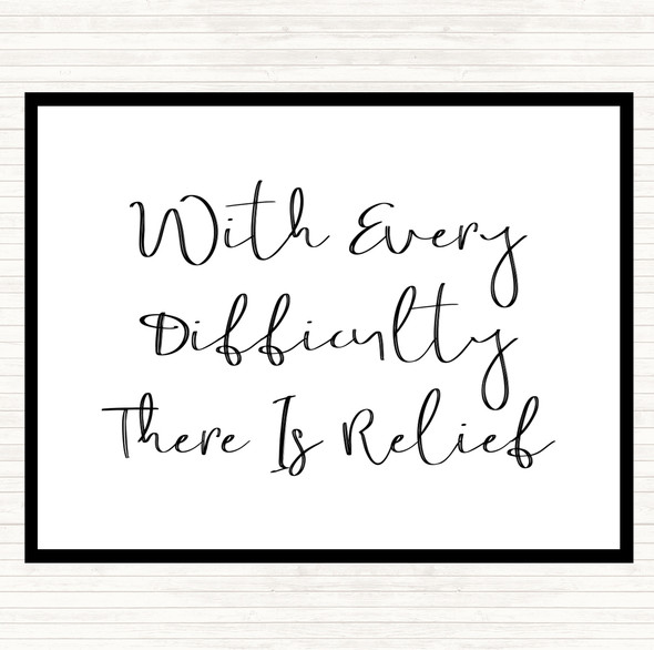 White Black There Is Relief Quote Dinner Table Placemat