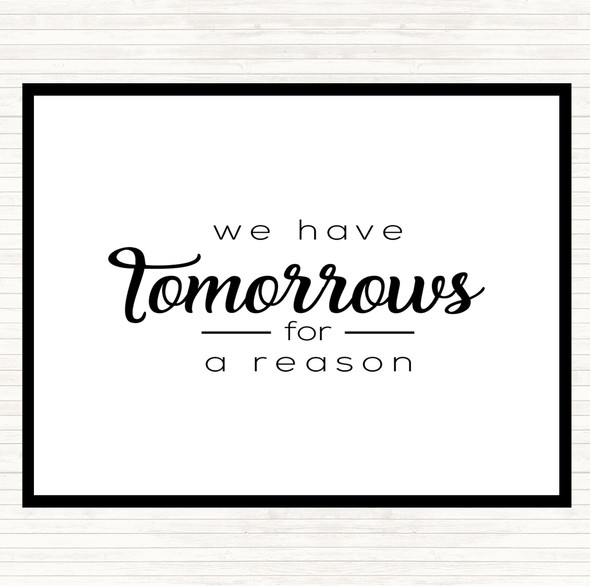 White Black Tomorrows Quote Dinner Table Placemat