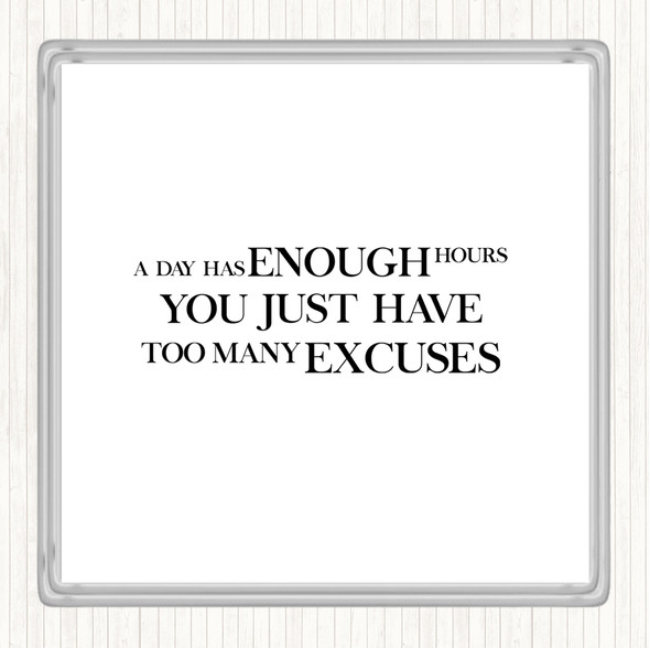 White Black Too Many Excuses Quote Drinks Mat Coaster