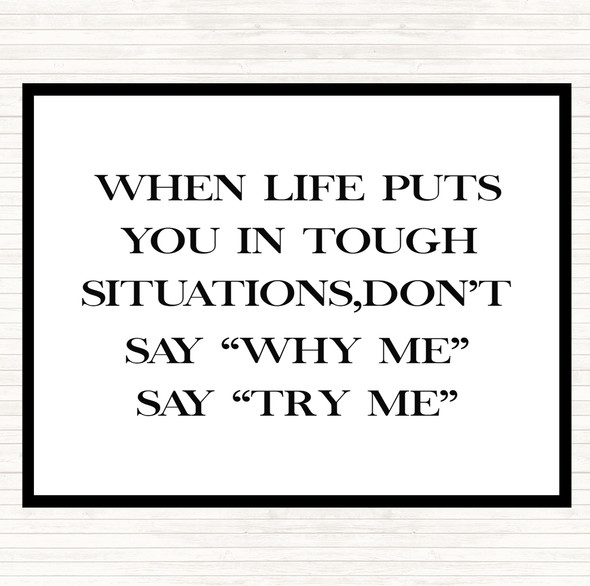 White Black Tough Situations Quote Mouse Mat Pad