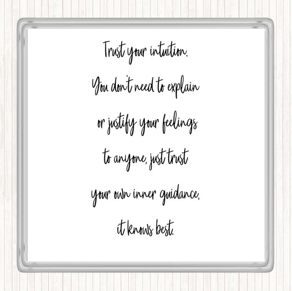 White Black Trust Your Intuition Quote Drinks Mat Coaster