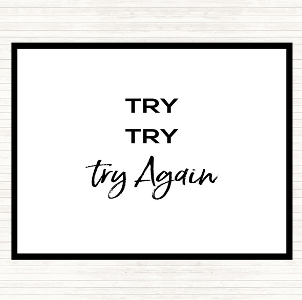 White Black Try Try Again Quote Mouse Mat Pad