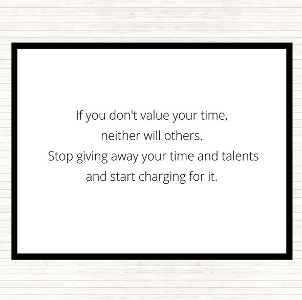 White Black Value Your Time Quote Mouse Mat Pad