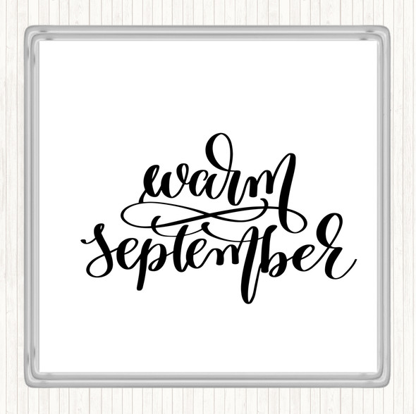 White Black Warm September Quote Drinks Mat Coaster