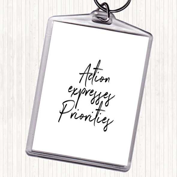 White Black Action Expresses Priorities Quote Bag Tag Keychain Keyring