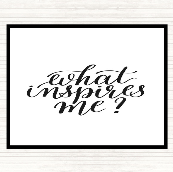 White Black What Inspires Me Quote Mouse Mat Pad