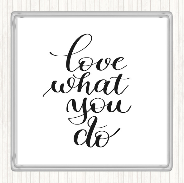 White Black What You Do Quote Drinks Mat Coaster