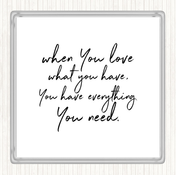 White Black When You Love Quote Drinks Mat Coaster