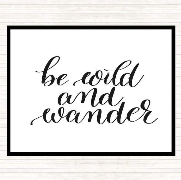 White Black Wild And Wander Quote Mouse Mat Pad