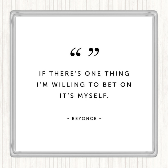 White Black Bet On Myself Quote Drinks Mat Coaster