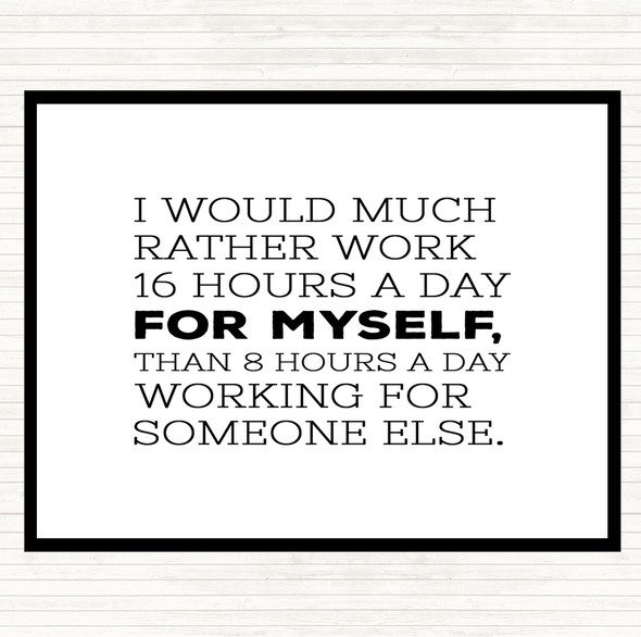 White Black Work For Myself Quote Mouse Mat Pad