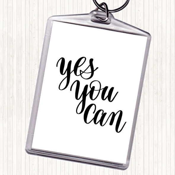 White Black Yes You Can Quote Bag Tag Keychain Keyring