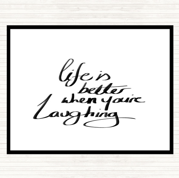 White Black Better When Laughing Quote Mouse Mat Pad