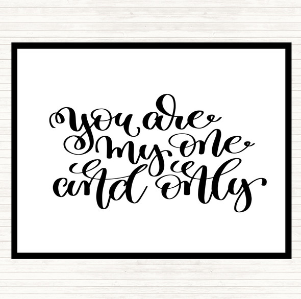 White Black You Are My One & Only Quote Mouse Mat Pad