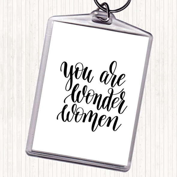 White Black You Are Wonder Women Quote Bag Tag Keychain Keyring