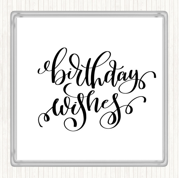 White Black Birthday Wishes Quote Drinks Mat Coaster