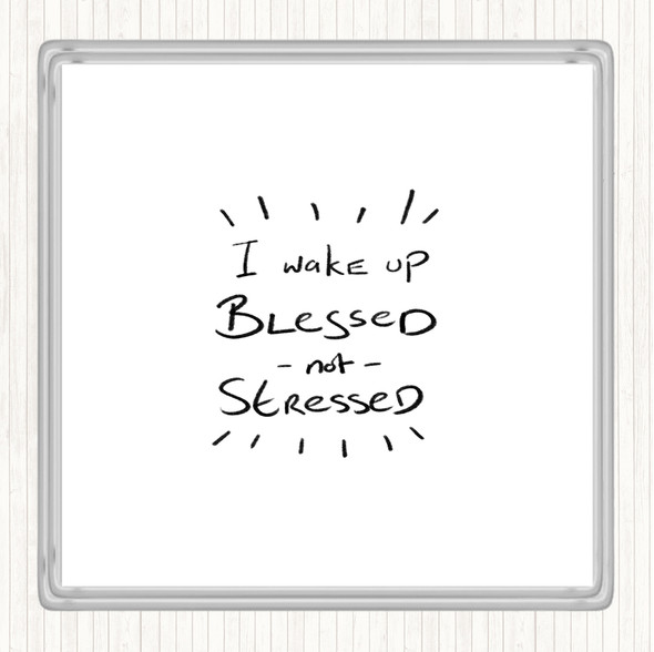 White Black Blessed Not Stressed Quote Drinks Mat Coaster