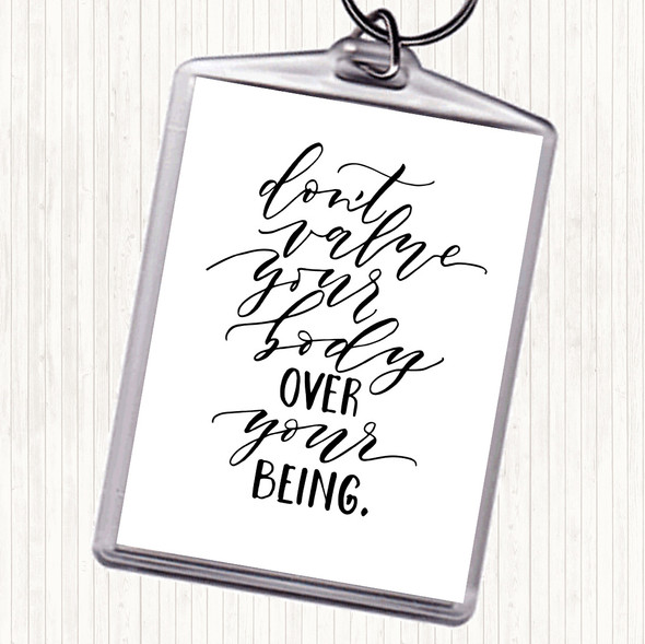 White Black Body Over Being Quote Bag Tag Keychain Keyring