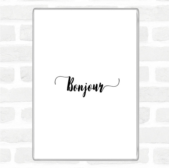 White Black Bonjour Quote Jumbo Fridge Magnet