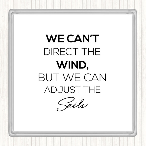 White Black Adjust The Sails Quote Drinks Mat Coaster