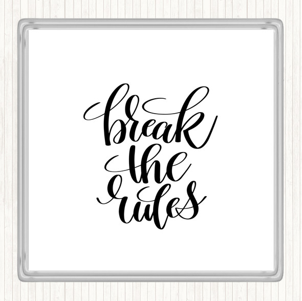 White Black Break The Rules Quote Drinks Mat Coaster