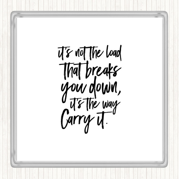 White Black Breaks You Down Quote Drinks Mat Coaster