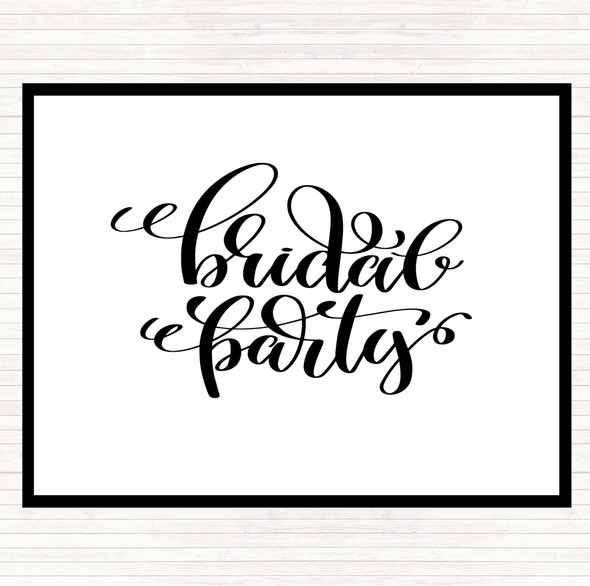 White Black Bridal Party Quote Mouse Mat Pad