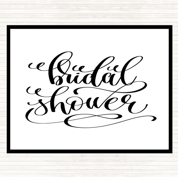 White Black Bridal Shower Quote Dinner Table Placemat