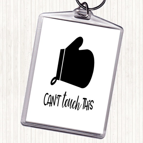 White Black Can't Touch This Quote Bag Tag Keychain Keyring