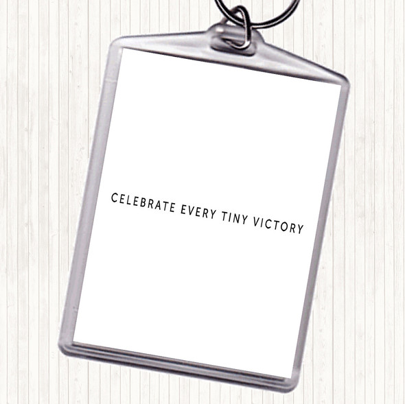 White Black Celebrate Every Victory Quote Bag Tag Keychain Keyring