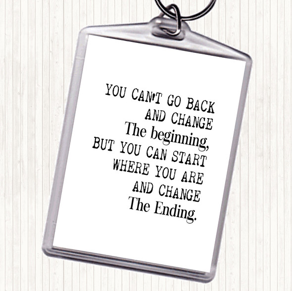 White Black Change The End Quote Bag Tag Keychain Keyring