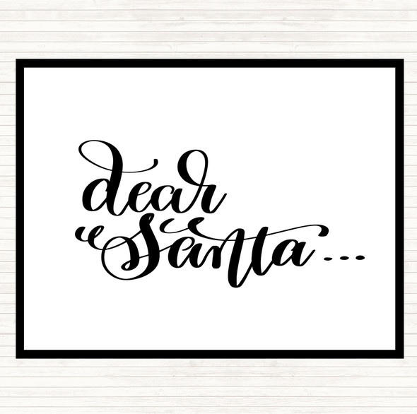 White Black Christmas Dear Santa Quote Mouse Mat Pad