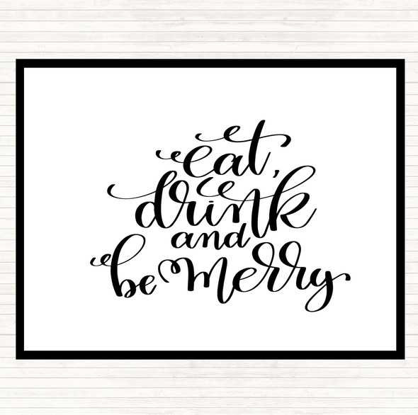 White Black Christmas Eat Drink Be Merry Quote Mouse Mat Pad